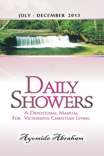 Stock image for Daily Showers 2013b: Daily Devotionals for July to Dec 2013 for sale by Revaluation Books