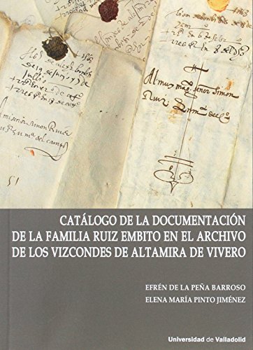 Imagen de archivo de Catlogo De La Documentacin De La Familia Ruiz Embito En El Archivo De Los Vizcondes De Altamira De Vivero (Incluye Cd) a la venta por Hilando Libros