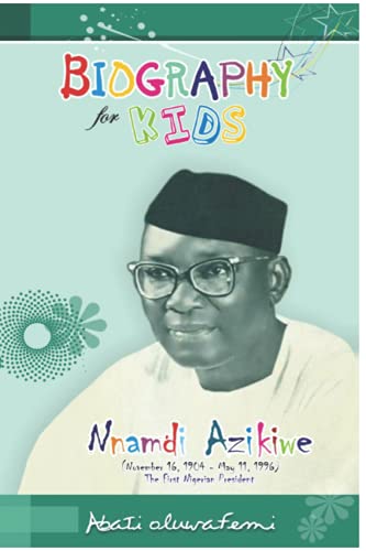Stock image for Biography for Kids: Nnamdi Azikiwe for sale by Book Deals
