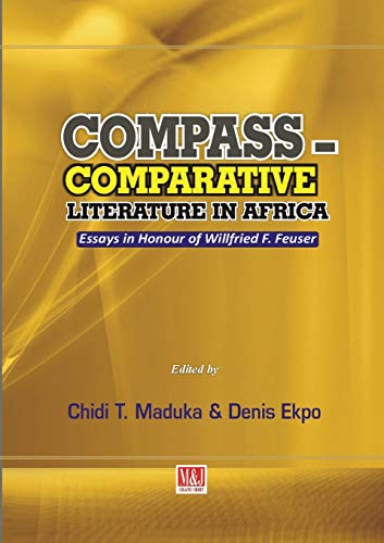Stock image for Compass - Comparative Literature in Africa. Essays in Honour of Willfried F. Feuser for sale by Lucky's Textbooks