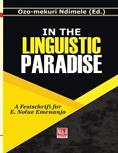 Stock image for In the Linguistic Paradise: A Festschrift for E. Nolue Emenanjo (2) for sale by GF Books, Inc.