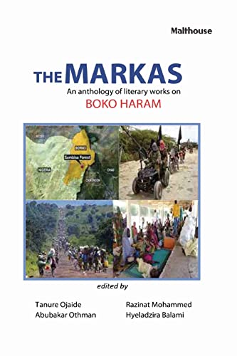Stock image for The Markas: An Anthology of Literary Works on Boko Haram for sale by California Books