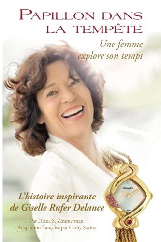 Stock image for Papillon dans la tempte: Une femme explore son temps (French Edition) for sale by GF Books, Inc.