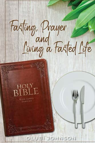 Stock image for Fasting, Prayer and Living a Fasted Life for sale by Books Unplugged