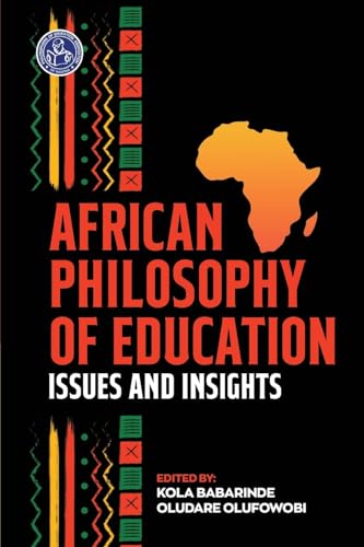 9789785997996: African Philosophy of Education: Issues and Insights
