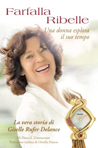 Stock image for Farfalla Ribelle: Una donna esplora il suo tempo (Italian Edition) for sale by GF Books, Inc.