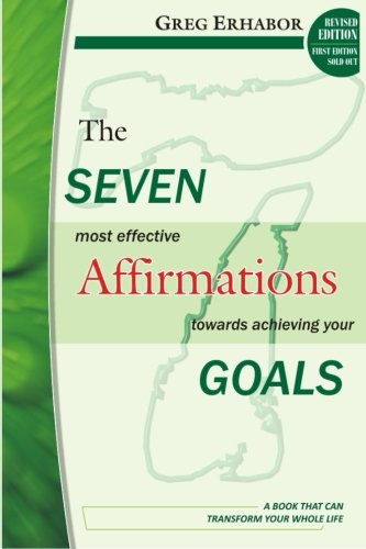 9789788139669: The Seven Most Effective Affirmations Towards Achieving Your Goals: A Book That Can Transform Your Whole Life