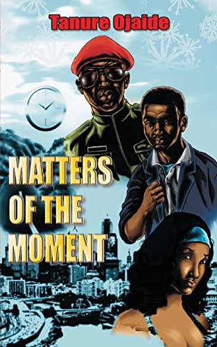 Matters of the Moment (9789788422013) by Ojaide, Tanure