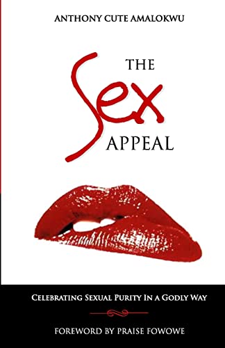 Imagen de archivo de The Sex Appeal: Celebrating Sexual Purity in a Godly Way a la venta por Lucky's Textbooks