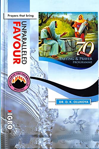 Stock image for 70 Days Fasting and Prayer Programme 2015 Edition ENGLISH and IGBO: Prayers that bring unparalleled favour for sale by ThriftBooks-Atlanta