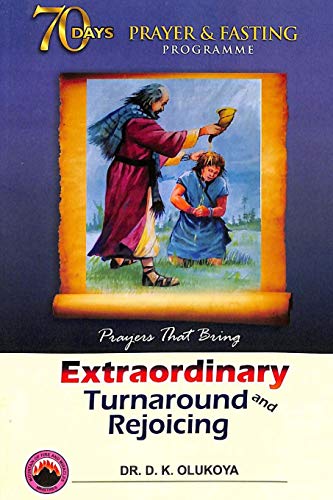 Stock image for 70 Days Prayer and Fasting Programme 2018 Edition: Prayers That Bring Extraordinary Turnaround and Rejoicing for sale by ThriftBooks-Dallas