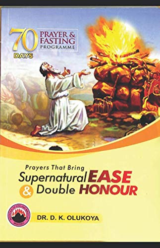 Stock image for 70 Days Prayer and Fasting Programme 2019 Edition: Prayers that bring supernatural ease and double honor for sale by SecondSale