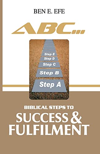 Imagen de archivo de ABC. Biblical Steps To Success & Fulfillment a la venta por Lucky's Textbooks