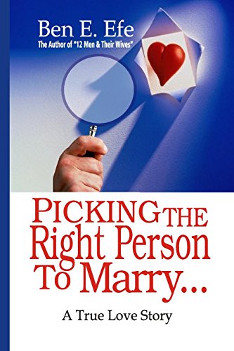 Imagen de archivo de Picking The Right Person To Marry.: A True Love Story a la venta por Lucky's Textbooks