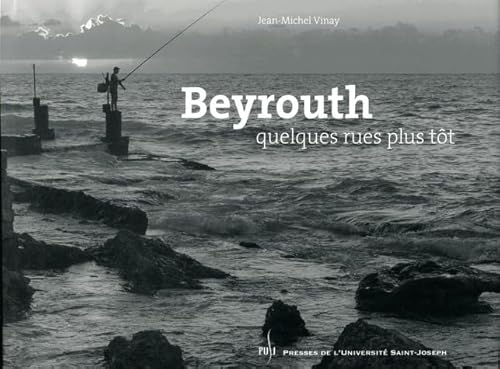 Stock image for Beyrouth. Quelques Rues Plus Tot [Broch] Vinay, Jean-Michel for sale by BIBLIO-NET