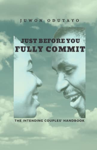 Stock image for JUST BEFORE YOU FULLY COMMIT: THE INTENDING COUPLES' HANDBOOK for sale by SecondSale