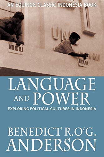 Beispielbild fr Language and Power : Exploring Political Cultures in Indonesia zum Verkauf von Better World Books