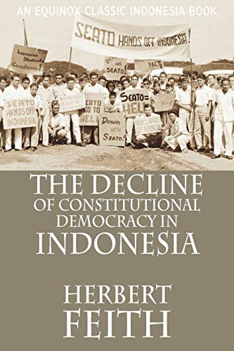 Imagen de archivo de The Decline of Constitutional Democracy in Indonesia a la venta por ThriftBooks-Atlanta