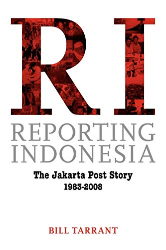 Stock image for Reporting Indonesia The Jakarta Post Story 19832008 for sale by PBShop.store US