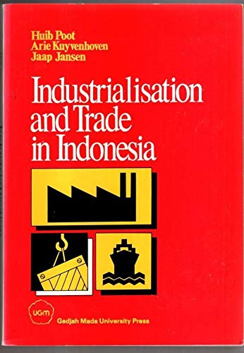 Stock image for Industrialisation and Trade in Indonesia for sale by Bingo Used Books