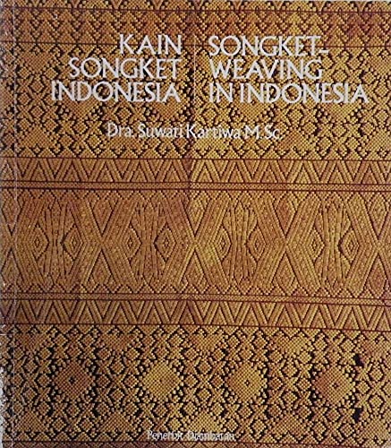 Stock image for Kain Songket Indonesia : Songket - Weaving in Indonesia for sale by Books From California