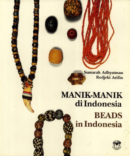 Beispielbild fr Manik-manik di Indonesia: Beads in Indonesia zum Verkauf von HPB-Diamond