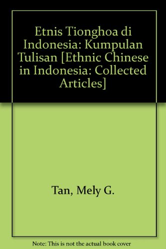 9789794616895: Etnis Tionghoa di Indonesia: Kumpulan Tulisan [Ethnic Chinese in Indonesia: Collected Articles]