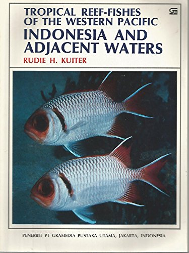 Imagen de archivo de TROPICAL REEF-FISHES OF THE WESTERN PACIFIC INDONESIA AND ADJACENT WATERS a la venta por Riverow Bookshop