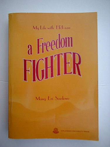Stock image for A freedom fighter: My life with Eri-san for sale by Hawking Books