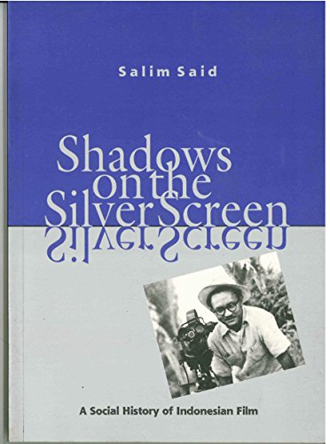 Stock image for SHADOWS ON THE SILVER SCREEN. A Social History of Indonesian Film. for sale by Sainsbury's Books Pty. Ltd.
