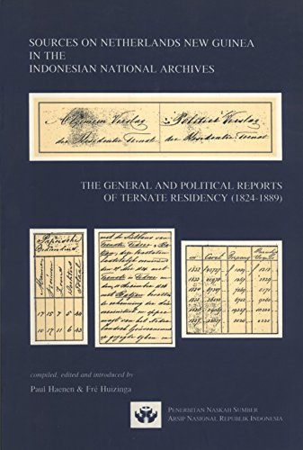 9789798101526: Sources on Netherlands New Guinea in the Indonesian National Archive: The General and Political Reports of Ternate Residency (1824-1889)