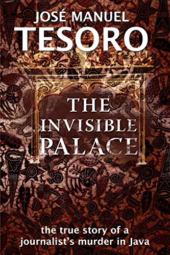 Beispielbild fr The Invisible Palace The True Story of a Journalist's Murder in Java zum Verkauf von PBShop.store US