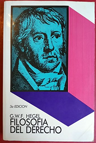 Rasgos fundamentales de la filosofiÌa del derecho: O compendio de derecho natural y ciencia del estado (ColeccioÌn FilosofiÌa) (Spanish Edition) (9789800005415) by Hegel, Georg Wilhelm Friedrich