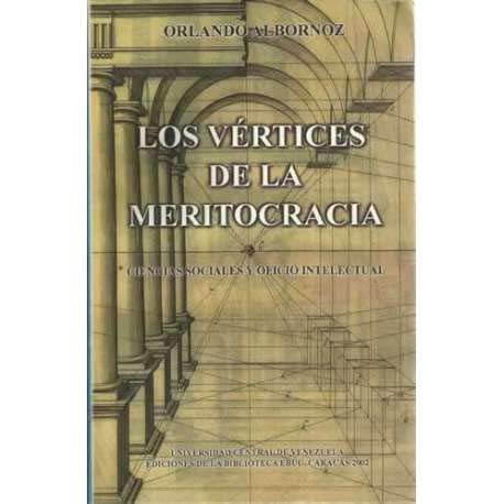 9789800018866: Los vrtices de la meritocracia: ciencias sociales y oficio intelectual (Coleccin Ciencias econmicas y sociales)
