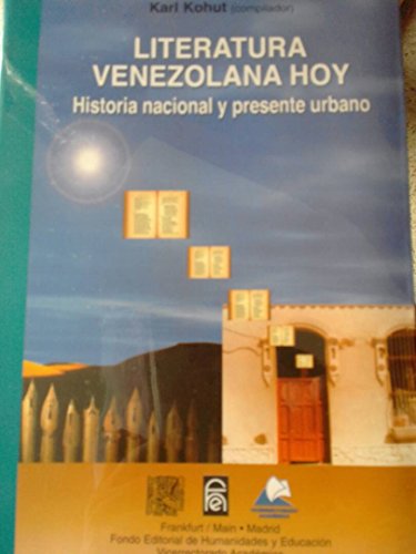 Stock image for Literatura Venezolana Hoy. Historia Nacional Y Presente Urbano for sale by Guido Soroka Bookseller