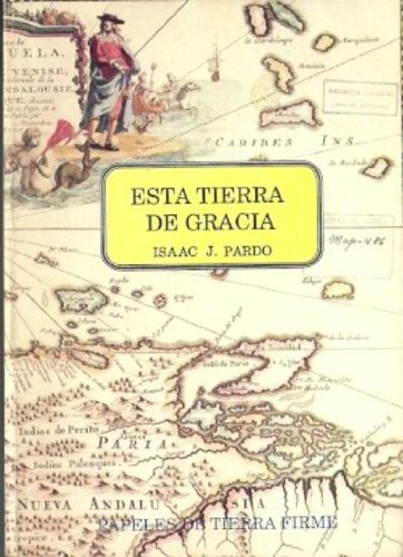 9789800100271: Esta tierra de gracia: Imagen de Venezuela en el siglo XVI (Spanish Edition)