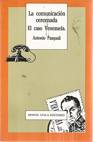 Beispielbild fr La comunicacin cercenada.El caso Venezuela. zum Verkauf von Librera Juan Rulfo -FCE Madrid