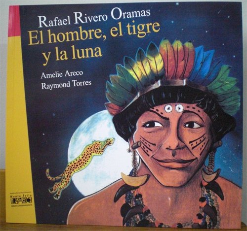 Imagen de archivo de EL HOMBRE, EL TIGRE Y LA LUNA (LIT. INFANTIL) a la venta por CATRIEL LIBROS LATINOAMERICANOS