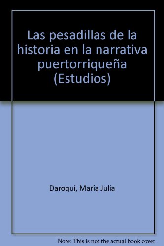 9789800106679: Las pesadillas de la historia en la narrativa puertorriqueña (Spanish Edition)