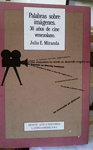 Imagen de archivo de Palabras sobre imgenes. 30 aos de cine venezolano. a la venta por Librera Juan Rulfo -FCE Madrid