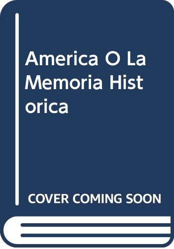 Beispielbild fr AMERICA O LA MEMORIA HISTORICA MonteAvila zum Verkauf von AG Library