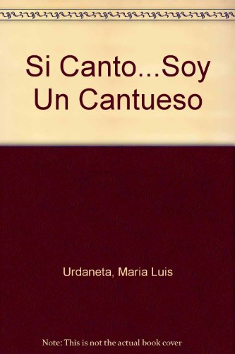 SI CANTO. (LIT. INFANTIL)