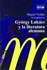 Imagen de archivo de Gyrgy Lukcs y La Literatura Alemana a la venta por Guido Soroka Bookseller