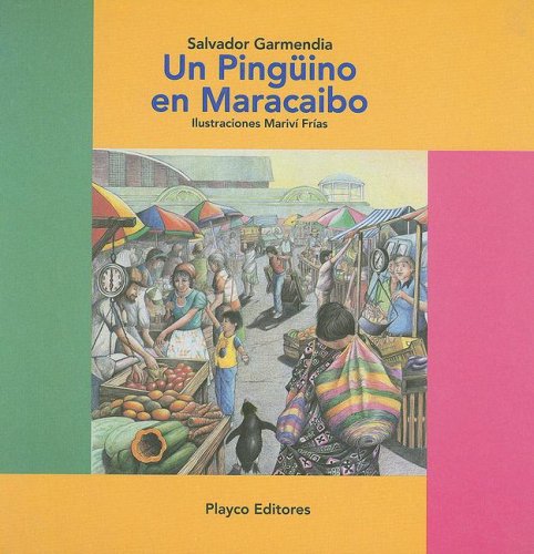 Stock image for Un Pinguino en Maracaibo for sale by ThriftBooks-Atlanta
