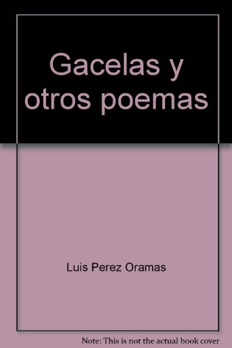 Gacelas y otros poemas (9789800754047) by Luis PÃ©rez Oramas
