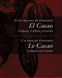 Stock image for El oro moreno de Venezuela El Cacao Cultura, Cultivo y Cocina / L'or brun du Venezuela Le Cacao Cultures et Cuisine (Bilingual Spanish - French Edition). for sale by Black Cat Hill Books