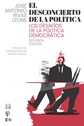 Beispielbild fr EL DESCONCIERTO DE LA POLTICA: LOS DESAFOS DE LA POLTICA DEMOCRTICA (Spanish Edition) zum Verkauf von Lucky's Textbooks