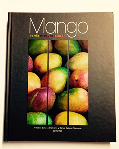 Imagen de archivo de MANGO. VERDE, MADURO, PINTON a la venta por ThriftBooks-Dallas