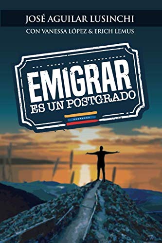 Beispielbild fr Emigrar Es Un Postgrado (Spanish Edition) zum Verkauf von ThriftBooks-Dallas