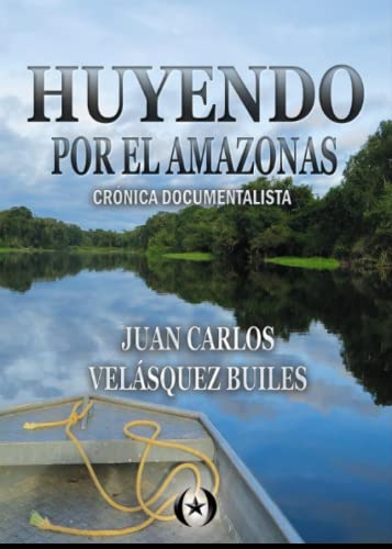Stock image for Huyendo por el Amazonas (Coleccin Dorada Editorial c.a) (Spanish Edition) for sale by Big River Books